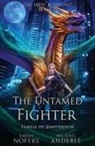 Michael Anderle, Sarah Noffke - The Untamed Fighter