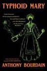Anthony Bourdain - Typhoid Mary