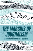 Lenka Waschková Císa¿ová, Lenka Waschková Císarová, Scott A. Eldridge - The Margins of Journalism