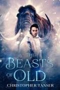 Christopher Tanser, Ian Smith - The Beasts of Old