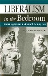 Christine (U. of California Hunefeldt, Hunefeldt Christine - Liberalism in the Bedroom