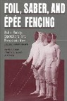 Maxwell R. Garret, Emmanuil Kaidanov, Gil Pezza - Foil, Saber, and Épée Fencing