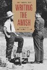David L. (Messiah College) Weaver-Zercher, Weaver-Zercher David L. - Writing the Amish
