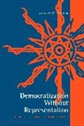 Kenneth C. (The London School of Economics and Political Science) Shadlen, Shadlen Kenneth C. - Democratization Without Representation