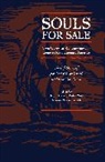 Farley (Professor of Economics at the University of Delaware) Grubb, Susan E. (Professor of History Klepp, Anne Pfaelzer de Ortiz - Souls for Sale