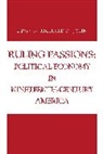 Richard R. John - Ruling Passions