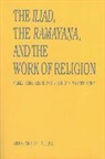 Gregory D. Alles - The Iliad, the Ramayana, and the Work of Religion