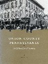 John W. Downie, Lois Kalp, Charles McCool Snyder - Union County, Pennsylvania