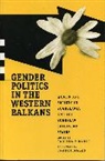 Sabrina P. Ramet, Sabrina P. (Norwegian University of Science and Technology (NTU)) Ramet - Gender Politics in the Western Balkans