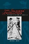 Gregory T. (Keene State College) Knouff, Knouff Gregory T. - The Soldiers’ Revolution