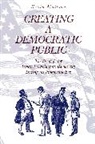 Kevin Mattson - Creating a Democratic Public