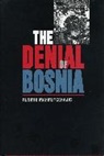 Rusmir Mahmutcehajic, Rusmir Mahmutćehajić - The Denial of Bosnia