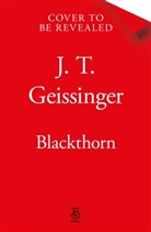 J. T. Geissinger, Geissinger J. T. - Blackthorn