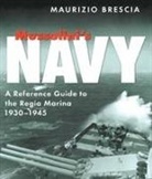 Maurizio Brescia - Mussolini's Navy
