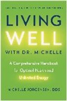 Michelle C. Jorgensen - Living Well with Dr. Michelle