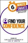 Julie Smith - Find Your Confidence