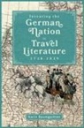 Karin Baumgartner, Karin (Customer) Baumgartner - Inventing the German Nation in Travel Literature, 1738-1839