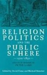 David R Como, David R. Como, Professor David R. (Customer) Como, Michael Questier - Religion, Politics and the Public Sphere, 1500-1850