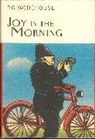 P. G. Wodehouse, P.G. Wodehouse - Joy in the Morning