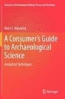 Mary E Malainey, Mary E. Malainey - A Consumer's Guide to Archaeological Science