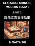 Mengya Shi - Chinese Classical Wen Yan Wen Essays (Part 2)- Learn Mandarin Chinese History, Culture, Literature and Language with Easy Lessons of Essays of Ancient Chronicle Types