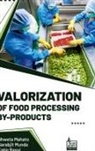 Kabir Bassi, Shweta Mahato, Sarabjit Munda - Valorization Of Food Processing By-Products