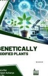 Abhijeet Acharya, Meera Bai, R M Bir - Genetically Modified Plants