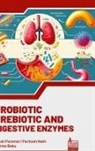 Chetas Babu, Paritosh Nath, Sarah Paramar - Probiotic, Prebiotic and Digestive Enzymes