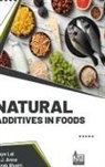 A J Anne, Purab Bhatti, Maya Lal - Natural Additives in Foods