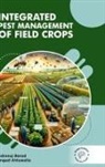 Angad Ahluwalia, Indranuj Barad - Integrated Pest Management Of Field Crops
