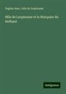 Eugène Asse, Julie De Lespinasse - Mlle de Lespinasse et la Marquise du Deffand
