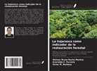 Victor M. Barbosa, Gracialda C. Ferreira, Walmer Bruno Rocha Martins - La hojarasca como indicador de la restauración forestal