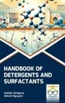 Hastie Gregory, Alirah Nguyen - Handbook of Detergents and Surfactants