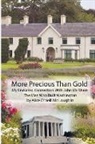 Alice O'Neill McLoughlin - More Precious Than Gold: My enduring connection with John McShain--the Man Who Built Washington