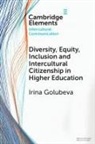Irina (University of Maryland Golubeva, Golubeva Irina - Diversity, Equity, Inclusion and Intercultural Citizenship in Higher