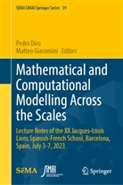 Pedro Diez, Giacomini, Matteo Giacomini - Mathematical and Computational Modelling Across the Scales