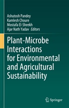 Kamlesh Choure, Mostafa El-Sheekh, Mostafa El-Sheekh et al, Ashutosh Pandey, Ajar Nath Yadav - Plant-Microbe Interactions for Environmental and Agricultural Sustainability