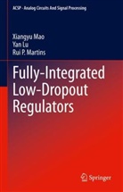 Yan Lu, Xiangyu Mao, Rui P Martins, Rui P. Martins - Fully-Integrated Low-Dropout Regulators