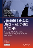 Rita Maldonado Branco, Claire Craig, Amber De Coen, Amber De Coen et al, Daniela Figueiredo - Dementia Lab 2025: Ethics + Aesthetics in Design