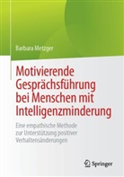 Barbara Metzger - Motivierende Gesprächsführung bei Menschen mit Intelligenzminderung