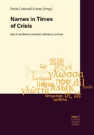 Paola Cotticelli-Kurras, Francesca Cotugno, Anna Dentella, Stella Merlin, Stella Merlin et al, Valerio Pisaniello - Names in Times of Crisis