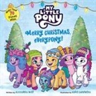 Hasbro, Agnes Garbowska - My Little Pony: Merry Christmas, Everypony!