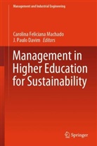 J. Paulo Davim, Carolina Feliciana Machado, Carolina Machado, Carolina Feliciana Machado, Paulo Davim - Management in Higher Education for Sustainability