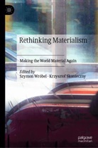 Skonieczny, Krzysztof Skonieczny, Szymon Wróbel - Rethinking Materialism