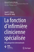 Janet S. Fulton, Vincent W. Holly, Janet S Fulton, W Holly - La fonction d'infirmière clinicienne spécialisée