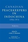 Arthur E. Blanchette - Canadian Peacekeepers in Indochina 1954-1973