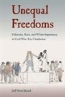 Jeff Strickland - Unequal Freedoms