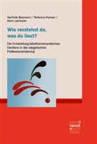 Gerlinde Baumann, Rebecca Hassan, Karin Lehmeier - Wie verstehst du, was du liest?