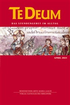 Benediktinerabtei Maria Laach, Verlag Katholisches Bibelwerk GmbH, Maria Laach, Verlag Katholisches Bibelwerk GmbH - Te Deum 04/2025