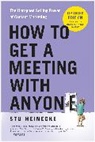 Heinecke Stu - How to Get a Meeting with Anyone, Updated Edition